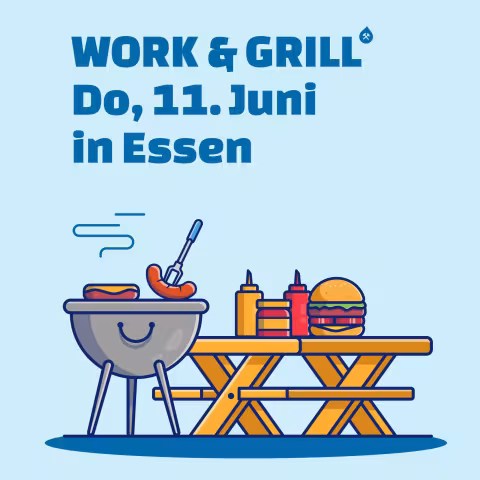 Work and Grill. Do, 11. Juni in Essen